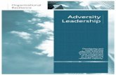 Adversity Leadership - Organisational Resilienceorganisationalresilience.gov.au/.../Documents/AdversityLeadership.pdf · any member to call the team into action at the detection of