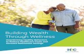 Building Wealth Through Wellness - Home - …healthycapital.com/wp-content/uploads/2018/01/18-HC...Building Wealth Through Wellness Over the past several years, as retirement plan