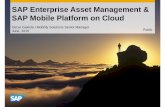 SAP Enterprise Asset Management & SAP Mobile Platform · PDF fileSAP Enterprise Asset Management & SAP Mobile Platform on Cloud Oscar Gaxiola / Mobility Solutions Senior Manager June,