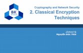 2. Classical Encryption Techniques - WordPress.com. Classical Encryption Techniques Lectured by Nguyễn Đức Thái 2 Outline Symmetric Encryption Substitution Techniques Transposition