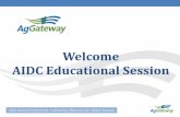 Welcome AIDC Educational Sessions3.amazonaws.com/aggateway_public/AgGatewayWeb/EventsAndAwa… · Development of Use Cases Provide Learning Opportunities. ... can be used in ROI development