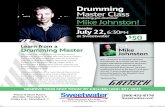 Drumming Master Class Mike Johnston! -   · PDF filedrumming legends Pete Magadini, Steve Ferrone, and Steve Smith. Sponsored by Mike Johnston Learn from a About Drumming Master