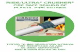 FIRE SAFE SEALING OF PLASTIC PIPE crusher® fire safe sealing of plastic pipe entries tested to imo resolution a.754(18); fire resistance a0-a60 ec (med) certificate med-b-5068 issued