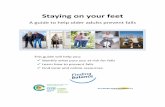 Staying on your feet - Home — Middlesex-London Health Unit · PDF fileStaying on your feet ... how many you should take, or why you need to take them. ... Make sure you have glasses