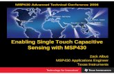 Enabling Capacitive Touch Sensing with MSP430 (Rev. A · PDF fileEnabling Single Touch Capacitive Sensing with MSP430 Zack Albus MSP430 Applications Engineer Texas Instruments ...
