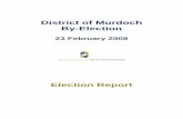 District of Murdoch By-Election - Home | Western … of Murdoch By-election – 23 February 2008 By-election Report i WESTERN AUSTRALIAN Electoral Commission TABLE OF CONTENTS