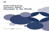 Introducing Green Star – Design & As Built · PDF fileGreen Star – Design & As Built rates buildings of all types and sizes, ... • Global sustainability ... • Green Star-rated