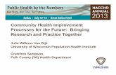 Community Health Improvement Processes for the · PDF fileCommunity Health Improvement Processes for the Future: Bringing Research and Practice Together ... • Data gathering & analysis