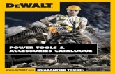 POWER TOOLS & ACCESSORIES CATALOGUE - … DRILLING AND SAWING DEWALT DRILLING SOLUTIONS DEWALT is a market-leading manufacturer of high performance power tools and accessories that