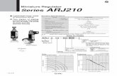 Miniature Regulator Series ARJ210 - SMC · PDF fileARJ 10 M5 BG Port size Option Accessory M5 IN OUT M5 x 0.8 (Female thread) ... Series ARJ1020F Standard Specifications Model Fluid