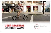 USER MANUAl BIGFISh WAvE - Studio Modernaimages.studio-moderna.com/.../image/BF_WAVE_User_Manual.pdffolding bike if it does not work properly. Failure to confirm compatibility, proper