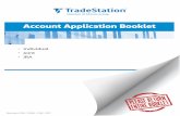 Account Application Booklet - TradeStation · PDF fileAccount Application Booklet. 0817 ... TradeStation International Ltd is an introducing broker authorized and regulated by the