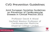 CVD Prevention Guidelines - European Society of Cardiologyassets.escardio.org/assets/Presentations/OTHER2013/Davos/Day 1/13... · CVD Prevention Guidelines Joint European Societies