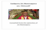 Sadguru Sri Nannagaru on  · PDF file1 Sadguru Sri Nannagaru on ‘Himself’ Compiled from the speeches of Sri Nannagaru