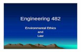 Environmental law engr 482-disc - CS Course Webpagescourses.cs.tamu.edu/daugher/engr482/EnviroLaw.pdf · drugs to provide to him and his guests. ... • If you know the environmental