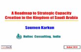 Roadmap to Strategic Capacity Creation in KSA, S … Roadmap to Strategic Capacity Creation in the Kingdom of Saudi Arabia Holtec Consulting, India SoumenKarkunSoumen Karkun Dubai