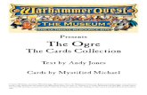 Presents The Ogre - Warhammer Questwquest.free.fr/official/Cards Collection - Ogre.pdf · Presents The Ogre The Cards Collection ... the Games Workshop logo, Warhammer Quest, the