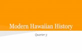 Modern Hawaiian History - ambernolanportfolio.weebly.comambernolanportfolio.weebly.com/uploads/4/7/0/5/47058849/copy_of... · The youngest son of Kamehameha I Kauikeaouli ... freedom