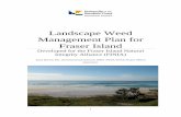 Fraser Island Weed Management plan - · PDF file1 Landscape Weed Management Plan for Fraser Island Developed for the Fraser Island Natural Integrity Alliance (FINIA) Jason Harvey BSc.