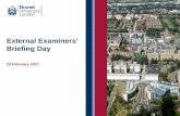 External Examiners’ Briefing Day - Brunel University · PDF fileExternal Examiners’ Briefing Day February 2017. ... Main functions ... • Grades/marks may not be adjusted for