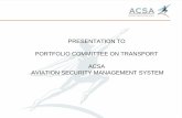 PRESENTATION TO PORTFOLIO COMMITTEE ON …pmg-assets.s3-website-eu-west-1.amazonaws.com/docs/... · AVIATION SECURITY MANAGEMENT SYSTEM. ... The existing automated baggage handling