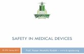 SAFETY IN MEDICAL DEVICES -   · PDF fileRecommended Reference Springer Handbook of Medical Technology, Rüdiger Kramme, Klaus-Peter Hoffmann, Robert S. Pozos
