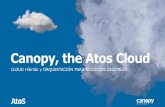 Canopy, the Atos Cloud - spain.emc.com the Atos Cloud CLOUD Híbrido y ORQUESTACIÓN PARA NEGOCIOS DIGITALES