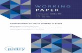 WORKING PAPER - IPC PAPER working paper number 146 august, 2016 ISSN 1812-108x Familial effects on youth smoking in Brazil Alberto Palloni, University of Wisconsin Laetícia De Souza,