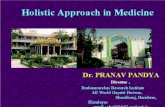 ../var/data/pdf/holistics in medicine - All World Gayatri ...presentations.awgp.org/var/data/pdf/holistics_in_medicine.pdfHolistic Approach in Medicine Dr. PRANAV PANDYA Direcior ,