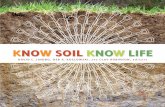 K Edited by no Know Soil Know life - Home - Soils 4 · PDF fileKnow Soil Know life ... dynamic, and constantly changing. ... Chapter 9 CareerS in Soil SCienCe: Dig in, maKe a DiffeRenCe,