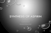Synthesis of Aspirin - Dr. Oya Irmak Şahin-Cebeci – · PDF file · 2017-12-21synthesis purification characterization. aspirin: some background •patented by bayer in 1893 •one