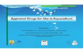 Approved Drugs for Use in Aquaculture Edition: April 2015 Approved Drugs for Use in Aquaculture Developed by: U.S. Fish & Wildlife Service’s Aquatic Animal Drug Approval Partnership