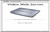 Video Web Server - U.S. Security Solutions streaming or pictures will be ... E-mail video/images or video/images upload to FTP site's specific ... Connect Video Web Server to the Internet
