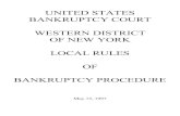 UNITED STATES BANKRUPTCY COURT WESTERN ... Rules.pdfUNITED STATES BANKRUPTCY COURT WESTERN DISTRICT OF NEW YORKIN THE MATTER OF LOCAL RULES OF BANKRUPTCY PROCEDURE ORDERIT IS ORDERED