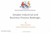 Simpler Industrial and Business Process Redesign.lifetime-reliability.com/about-us/conference-ppt/Business_Process...Simpler Industrial and Business Process Redesign. By ... 10.Eliminate