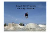 Smart City Projects - The City of Malmö · Smart City Projects The City of Malm ... Energy system transformation with smart technologies ... Deliver value to citizens and local businesses