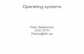Pehr Söderman CSC KTH Pehrs@kth · – Uses TSR (Terminate and stay ... registers and stack in a correct state and then call the appropriate Interrupt ... Each user can own processes,