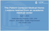 The Patient Centered Medical Home: Lessons learned … · The Patient Centered Medical Home: Lessons learned from an academic ... •Downtown Health Plaza Adult Medicine Clinic ...