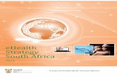 National eHealth Strategy, South Africa 2012/13-2016/17 · National eHealth Strategy, South Africa 2012/13-2016/17 ... In August 2009, ... and lay the requisite foundations for the