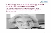Using case finding and risk stratification - NHS · 3 . Document Title: Using Case Finding and Risk Stratification . Subtitle: A key service component for personalised care and support