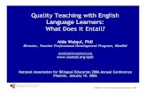 Quality Teaching with English Language Learners: … Teaching with English Language Learners: What Does it Entail? Aída Walqui, PhD ... (María Elena Walsh) © WestEd, Teacher Professional