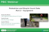 Pedestrian and Bicycle Count Data Part 2 Equipment · Pedestrian and Bicycle Count Data ... buffered bike lane. 9 s. ... Pneumatic Tubes $-$$ Video Imaging: Manual $-$$$ Manual Observers