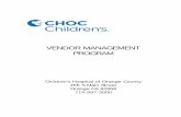 VENDOR MANAGEMENT PROGRAM - CHOC Children's · VENDOR MANAGEMENT PROGRAM Children’s ... Procedure rooms are to be entered only at the request of, ... Vendor Reps may enter CHOC