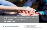 Improving Procurement’s Internal Credibility - … so the implications ... Many of these recommendations for building your credibility may be outside your ... Improving Procurement’s