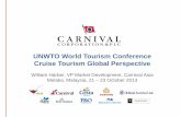 UNWTO World Tourism Conference Cruise Tourism Global ... · Carnival Corporation & plc 2 Largest cruise company in the world (10 cruise brands) 102 ships with 7 more ships on order