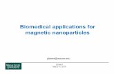 Biomedical applications for magnetic nanoparticlesglawes/biomedical.pdf · Biomedical applications for magnetic nanoparticles DCMST ... Red blood cell 1x10-5 m ... requires a good