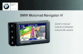 BMW Motorrad Navigator IV€¦ · BMW Motorrad Navigator IV Owner’s Manual Introduction E N Introduction Navigator IV Manual Conventions When you are instructed to “touch” something,