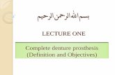 LECTURE ONE Complete denture prosthesis (Definition …dentistry.uomosul.edu.iq/files/pages/page_6047651.pdf · Complete denture prosthesis (Definition and Objectives) ... then base