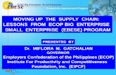 MOVING UP THE SUPPLY CHAIN: LESSONS FROM ECOP BIG ENTERPRISE SMALL ENTERPRISE (EBESE ... ·  · 2012-04-23LESSONS FROM ECOP BIG ENTERPRISE SMALL ENTERPRISE (EBESE) PROGRAM PRESENTED