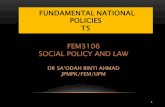 FUNDAMENTAL NATIONAL POLICIES T5 FEM3106 … - FUNDAMENTAL NATION… · Malaysians that increasing consideration need to given ... development which encompass, among others, ... objective